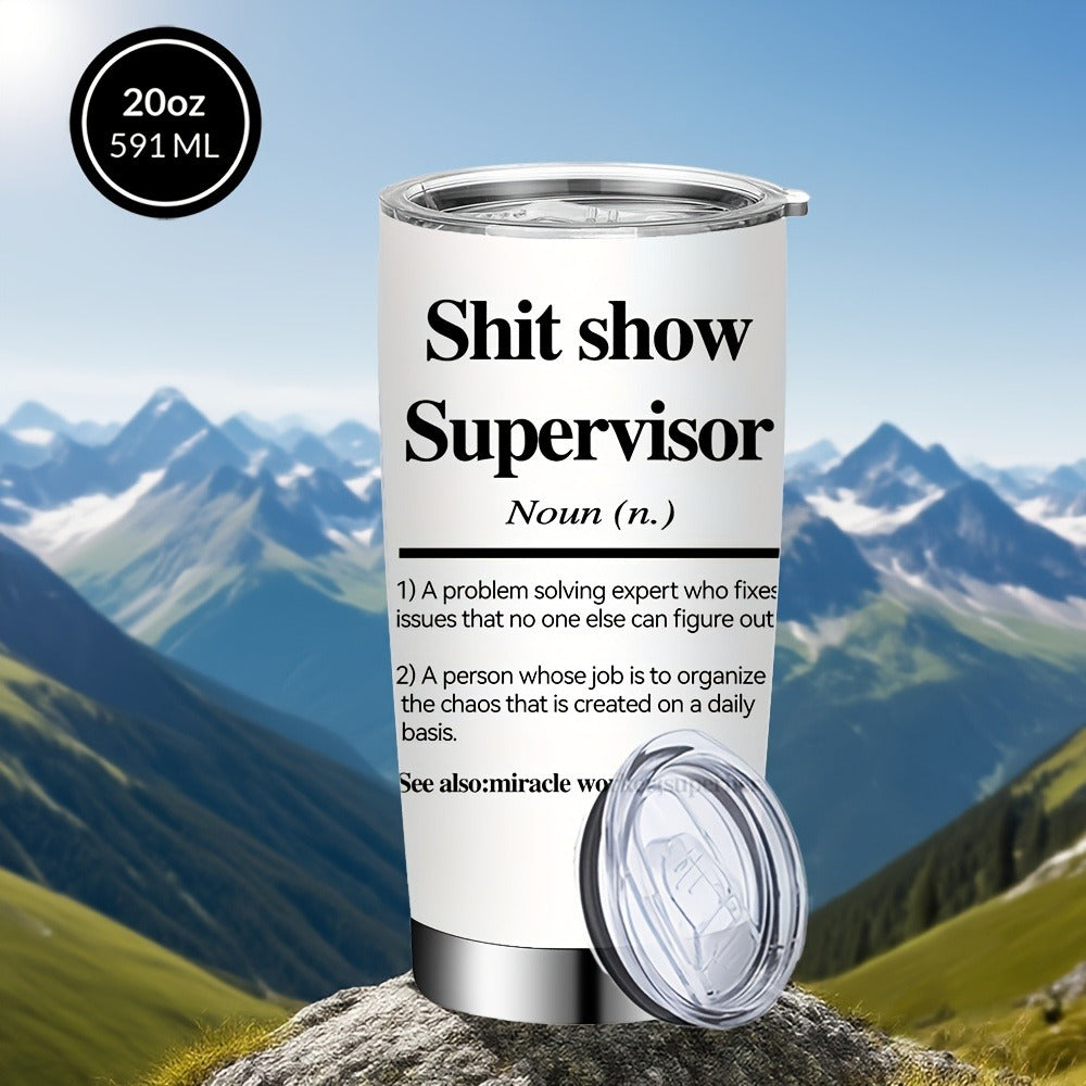 Insulated Tumbler 20oz Funny Supervisor Quote Stainless Steel Travel Mug with Lid and Straw