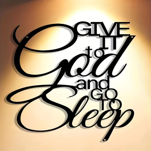 Inspirational Metal Wall Sign – "Give It to God and Go to Sleep" Iron Vintage Wall Art, Antique Typography Decor for Home, Bedroom, Office, Cafe & Bar, Housewarming Holiday Birthday Gift