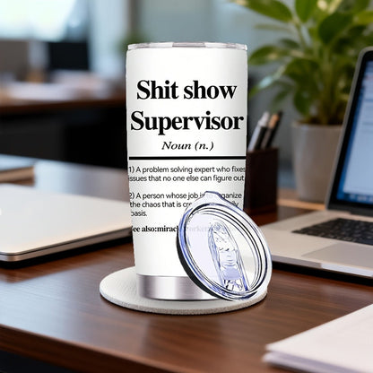 Insulated Tumbler 20oz Funny Supervisor Quote Stainless Steel Travel Mug with Lid and Straw