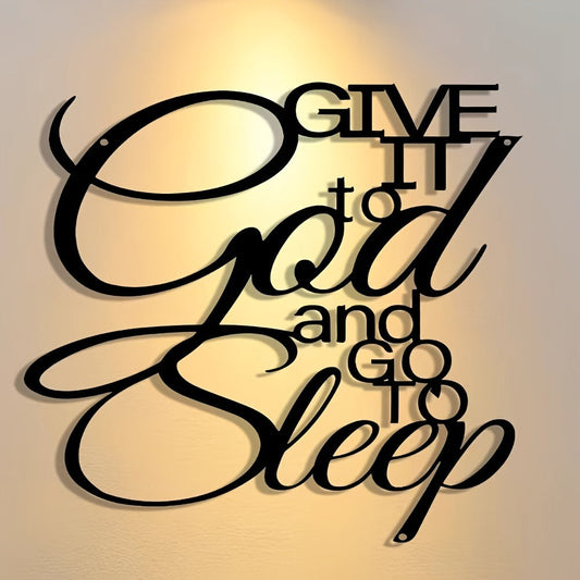 Inspirational Metal Wall Sign – "Give It to God and Go to Sleep" Iron Vintage Wall Art, Antique Typography Decor for Home, Bedroom, Office, Cafe & Bar, Housewarming Holiday Birthday Gift