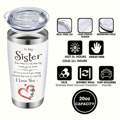 Insulated Tumbler 20oz To My Sister Message in White Stainless Steel with Lid and Straw for Everyday Use
