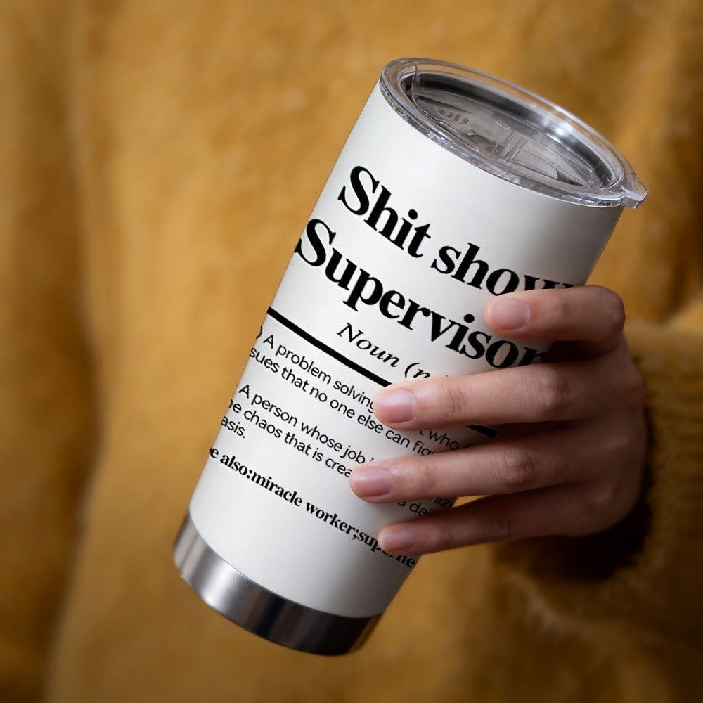 Insulated Tumbler 20oz Funny Supervisor Quote Stainless Steel Travel Mug with Lid and Straw