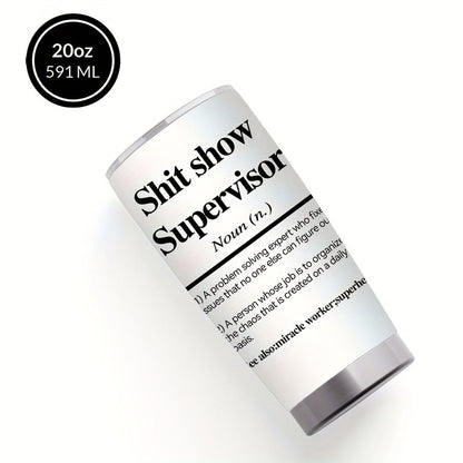 Insulated Tumbler 20oz Funny Supervisor Quote Stainless Steel Travel Mug with Lid and Straw