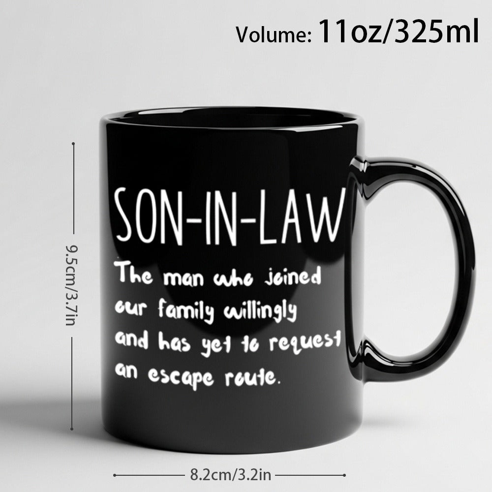 11oz Black Ceramic Coffee Mug with White Son-In-Law Quote Print on Both Sides and Matching Handle