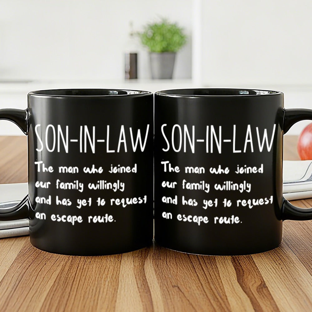 11oz Black Ceramic Coffee Mug with White Son-In-Law Quote Print on Both Sides and Matching Handle