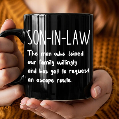 11oz Black Ceramic Coffee Mug with White Son-In-Law Quote Print on Both Sides and Matching Handle
