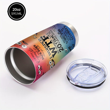 Insulated Tumbler 20oz Rainbow Humor Graphic in Multicolor or Pink with Stainless Steel Body