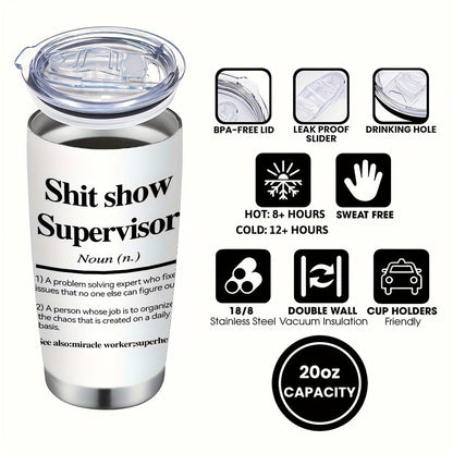 Insulated Tumbler 20oz Funny Supervisor Quote Stainless Steel Travel Mug with Lid and Straw