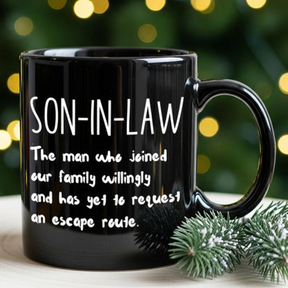 11oz Black Ceramic Coffee Mug with White Son-In-Law Quote Print on Both Sides and Matching Handle