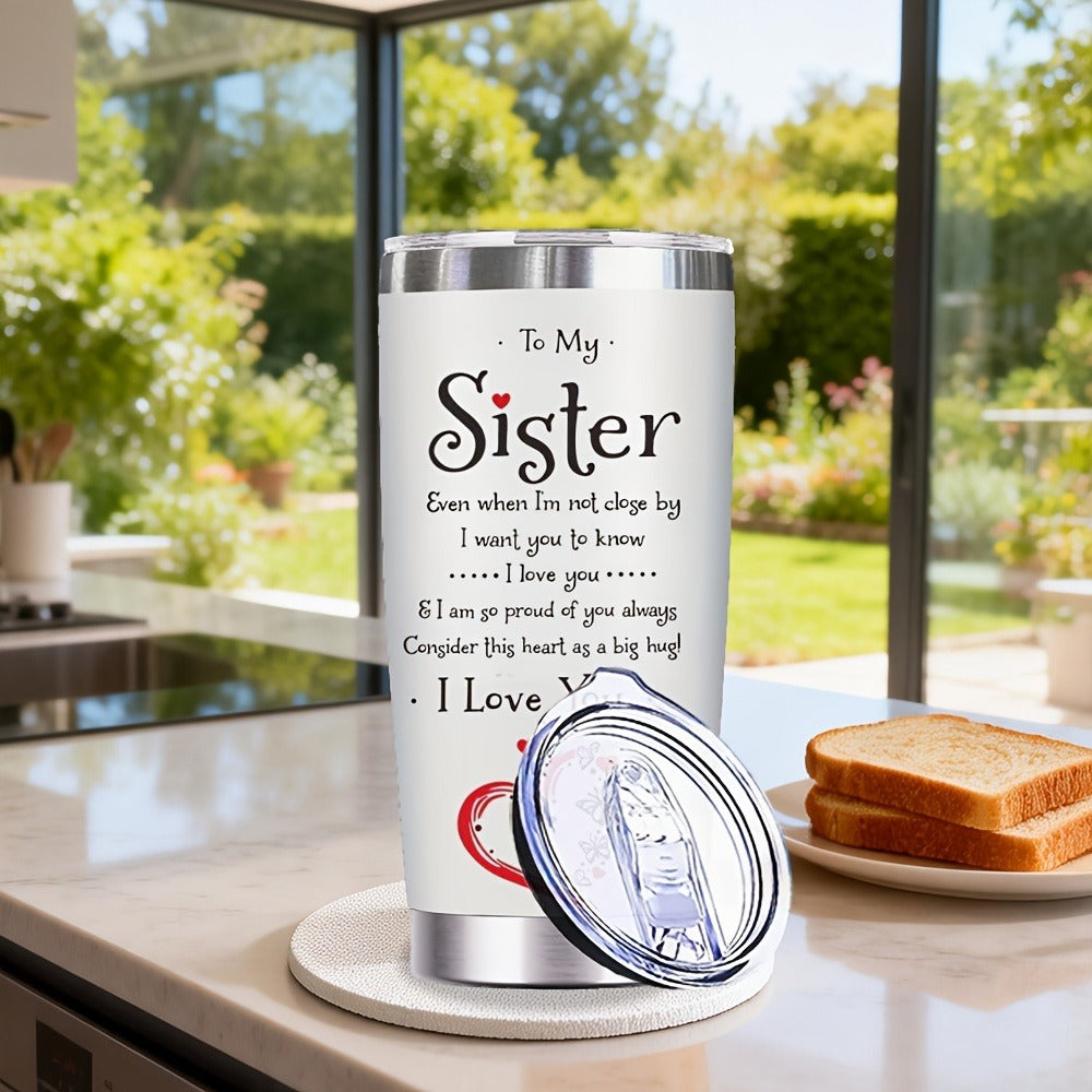 Insulated Tumbler 20oz To My Sister Message in White Stainless Steel with Lid and Straw for Everyday Use