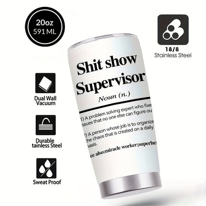 Insulated Tumbler 20oz Funny Supervisor Quote Stainless Steel Travel Mug with Lid and Straw