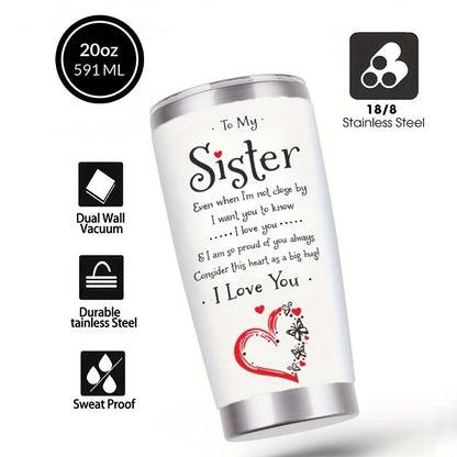 Insulated Tumbler 20oz To My Sister Message in White Stainless Steel with Lid and Straw for Everyday Use