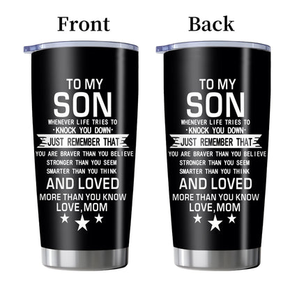 Inspirational Son Quote 20oz Stainless Steel Tumbler with Slider Lid in Black or White for Graduation Gifts