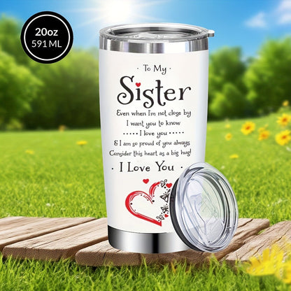 Insulated Tumbler 20oz To My Sister Message in White Stainless Steel with Lid and Straw for Everyday Use